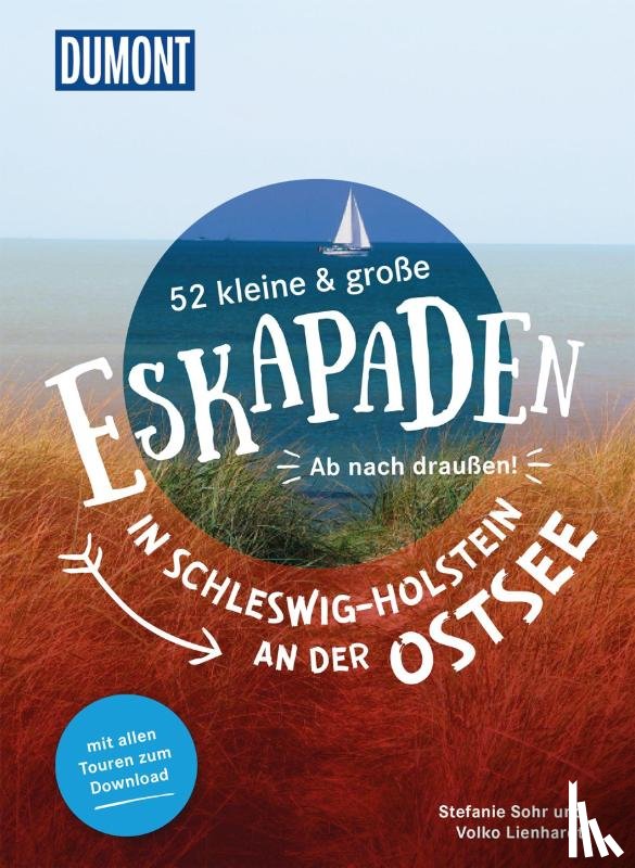 Sohr, Stefanie - 52 kleine & große Eskapaden in Schleswig-Holstein an der Ostsee
