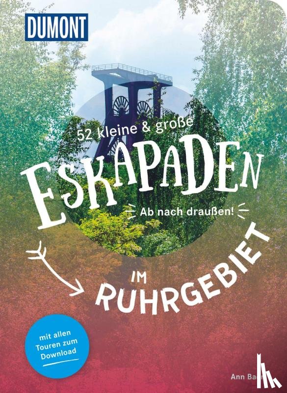 Baer, Ann - 52 kleine & große Eskapaden im Ruhrgebiet