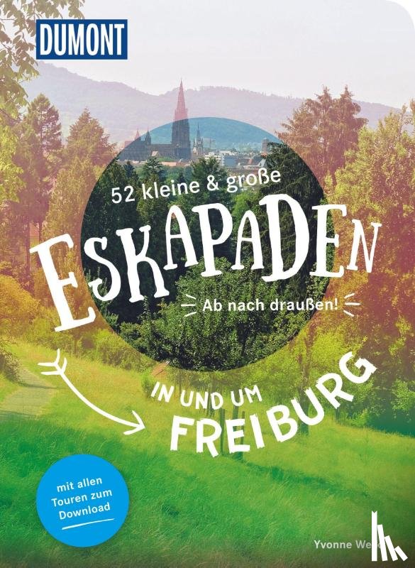 Weik, Yvonne - 52 kleine & große Eskapaden in und um Freiburg