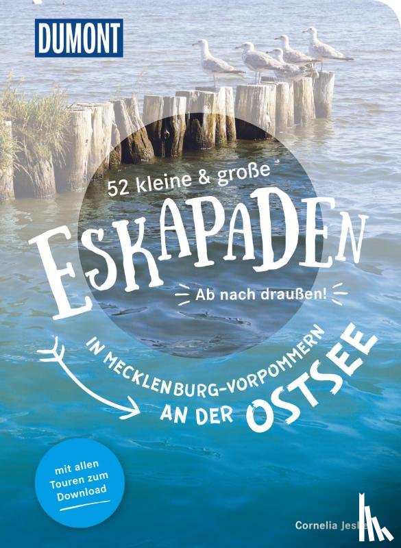 Jeske, Cornelia - 52 kleine & große Eskapaden in Mecklenburg-Vorpommern an der Ostsee