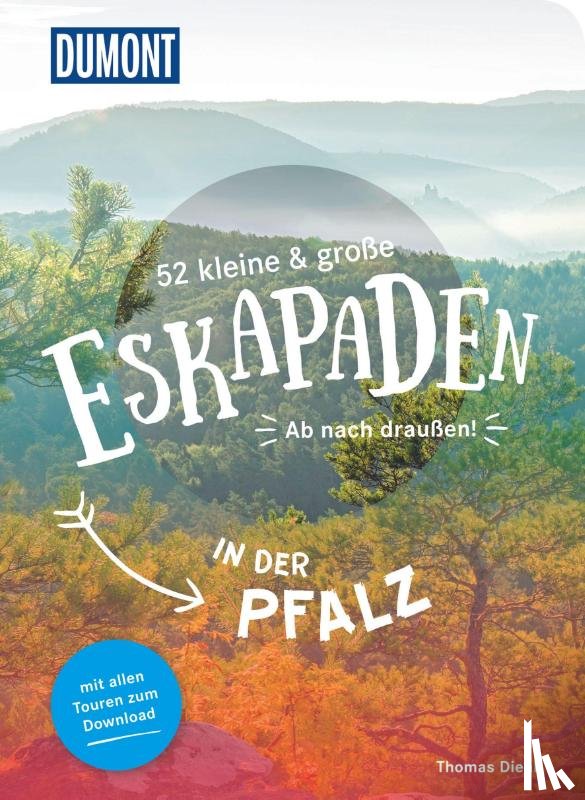 Diehl, Thomas - 52 kleine & große Eskapaden in der Pfalz