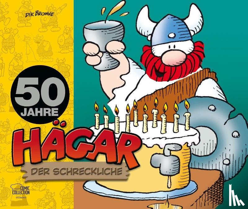 Browne, Dik, Browne, Chris - 50 Jahre Hägar der Schreckliche