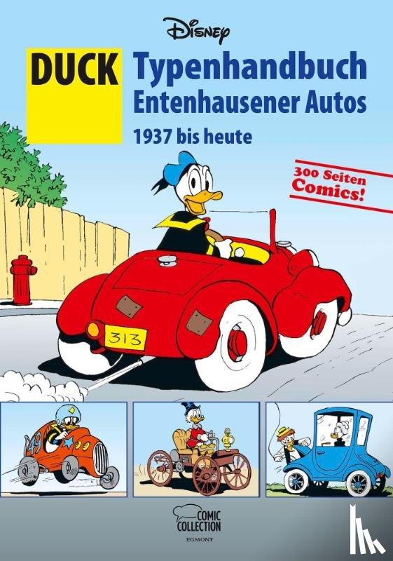 Disney, Walt - DUCK - Typenhandbuch Entenhausener Autos 1937 bis heute