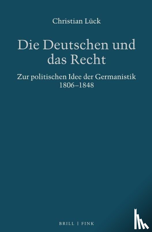 Lück, Christian - Die Deutschen und das Recht