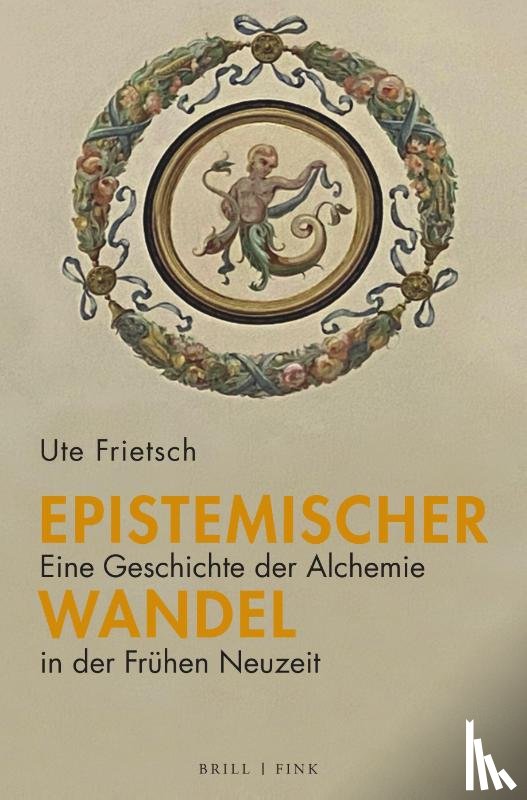 Frietsch, Ute - Epistemischer Wandel: Eine Geschichte der Alchemie in der Frühen Neuzeit