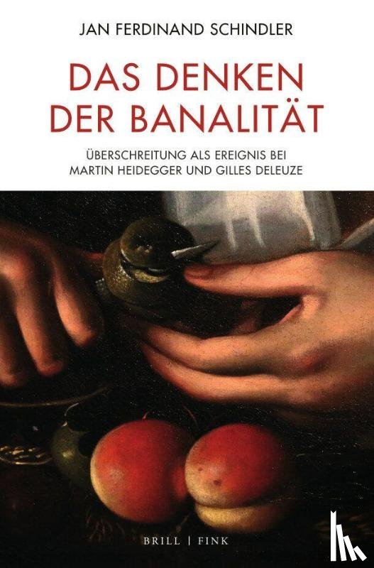 Schindler, Jan Ferdinand - Das Denken der Banalität
