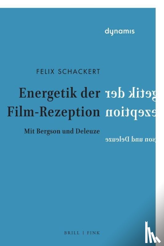 Schackert, Felix - Energetik der Film-Rezeption