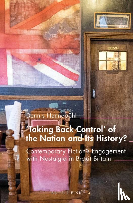 Henneböhl, Dennis - 'Taking Back Control' of the Nation and Its History?