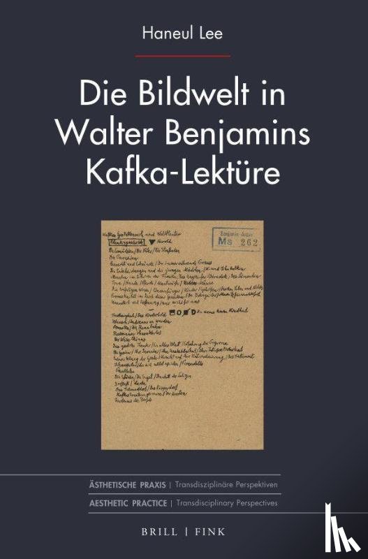 Lee, Haneul - Die Bildwelt in Walter Benjamins Kafka-Lektüre