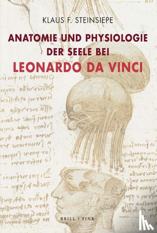 Steinsiepe, Klaus F. - Anatomie und Physiologie der Seele bei Leonardo da Vinci
