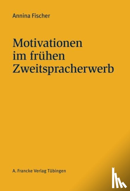 Fischer, Annina - Motivationen im frühen Zweitspracherwerb