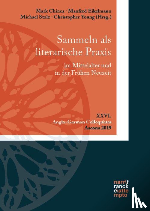  - Sammeln als literarische Praxis im Mittelalter und in der Frühen Neuzeit. Konzepte, Praktiken, Poetizität