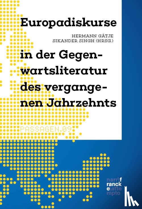  - Europadiskurse in der Gegenwartsliteratur des vergangenen Jahrzehnts