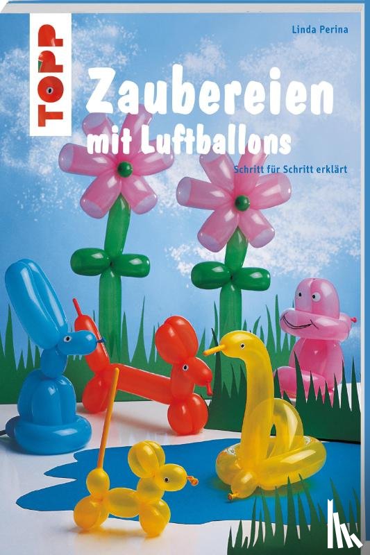 Perina, Linda - Zaubereien mit Luftballons