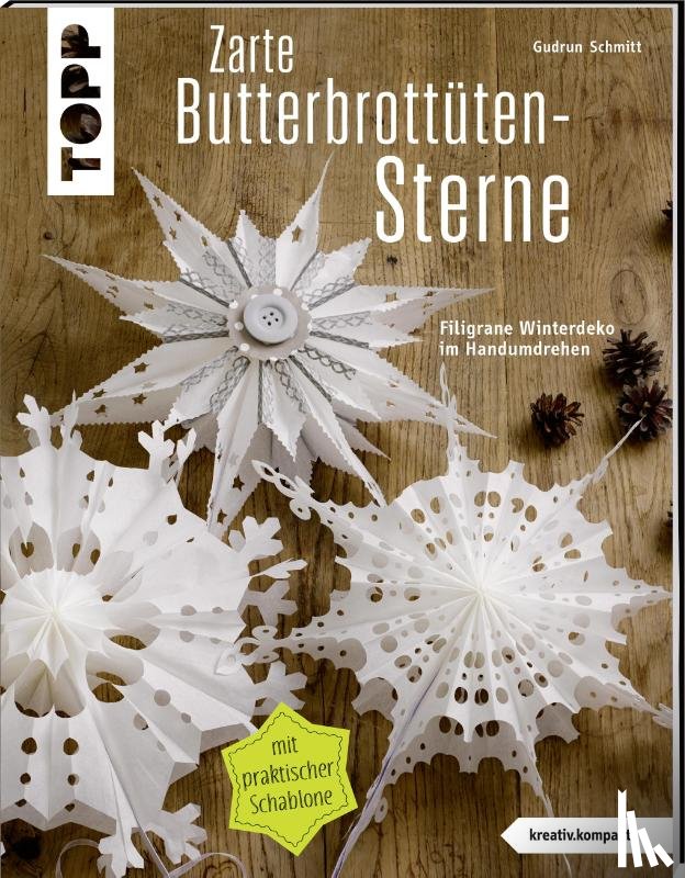 Schmitt, Gudrun - Zarte Butterbrottütensterne (kreativ.kompakt.)