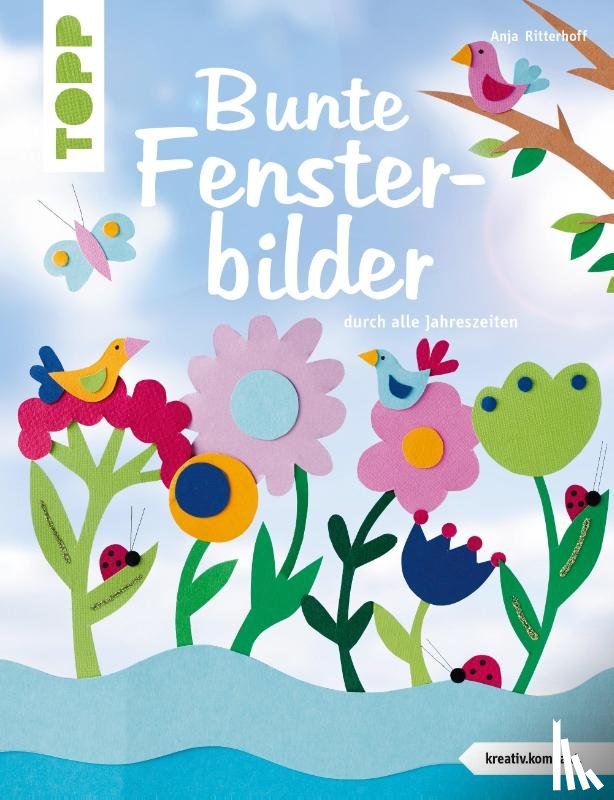 Ritterhoff, Anja - Bunte Fensterbilder durch alle Jahreszeiten (kreativ.kompakt)