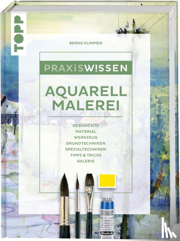 Klimmer, Bernd - Praxiswissen Aquarellmalerei