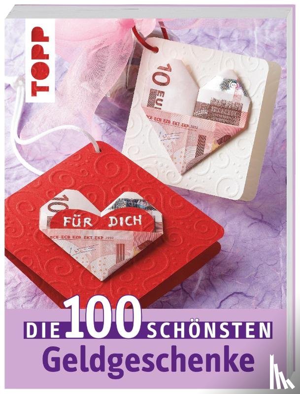  - Die 100 schönsten Geldgeschenke