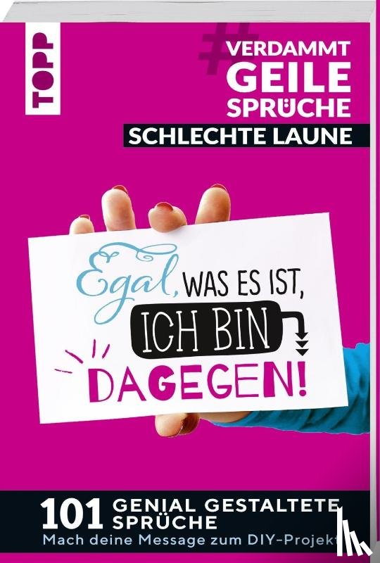 Pypke, Susanne - #VerdammtGeileSprüche SCHLECHTE LAUNE. Egal was es ist, ich bin dagegen