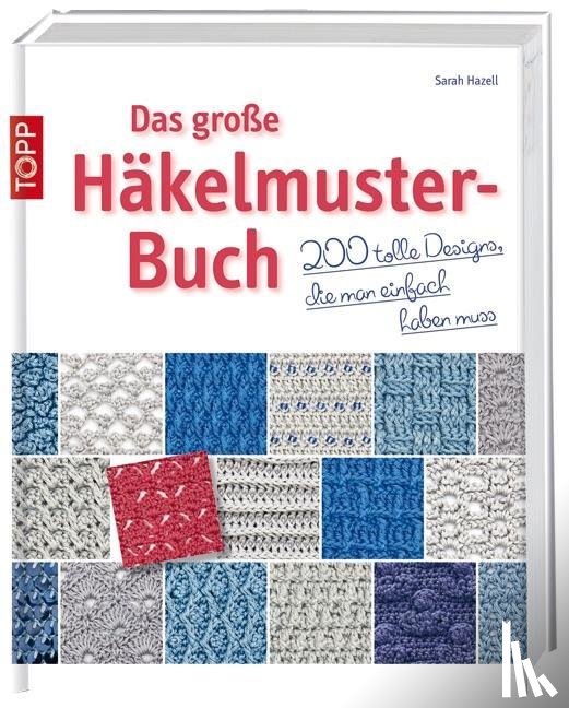 Hazell, Sarah - Das große Häkelmuster-Buch