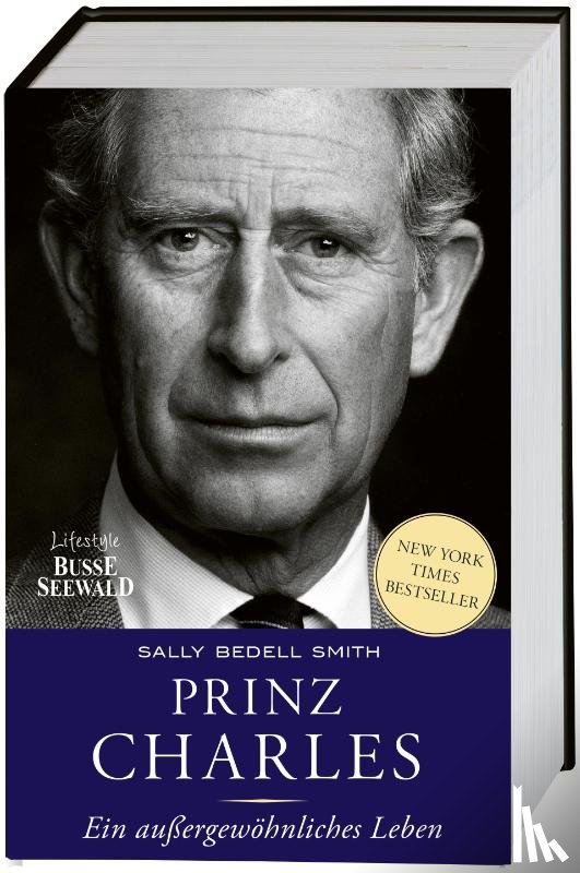 Bedell Smith, Sally - Prinz Charles. Ein außergewöhnliches Leben