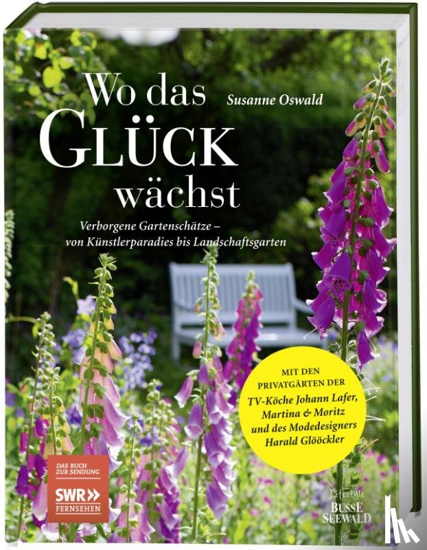 Oswald, Susanne - Wo das Glück wächst - Verborgene Gartenschätze