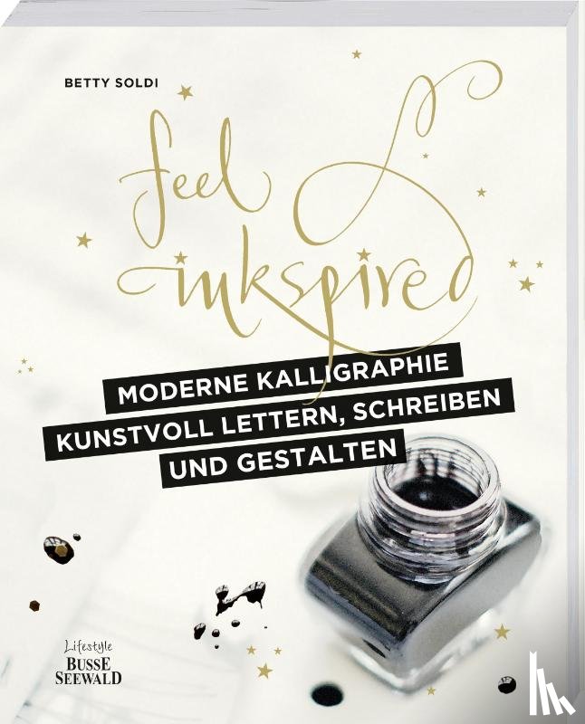 Soldi, Betty - Moderne Kalligraphie - Kunstvoll lettern, schreiben und gestalten