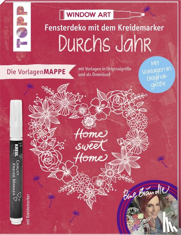 Brändle, Bine - Fensterdeko durchs Jahr mit dem Kreidemarker. Inkl. Original Kreidemarker von Kreul
