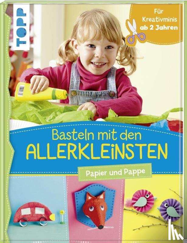 Pypke, Susanne - Basteln mit den Allerkleinsten