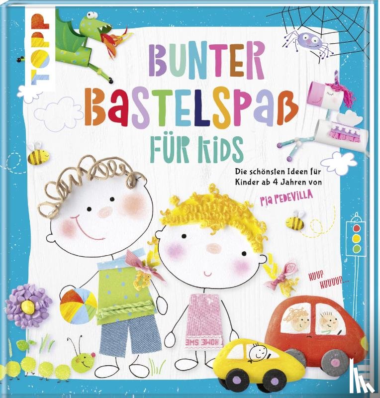 Pedevilla, Pia - Bunter Bastelspaß für Kids