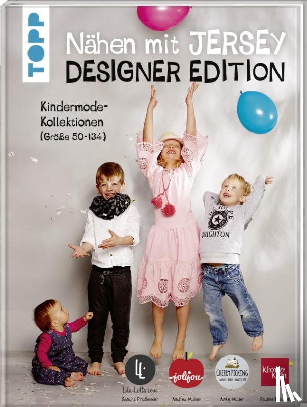 Dohmen, Pauline, Müller, Anke, Müller, Andrea, Prüßmeier, Sandra - Nähen mit Jersey: Designer Edition.