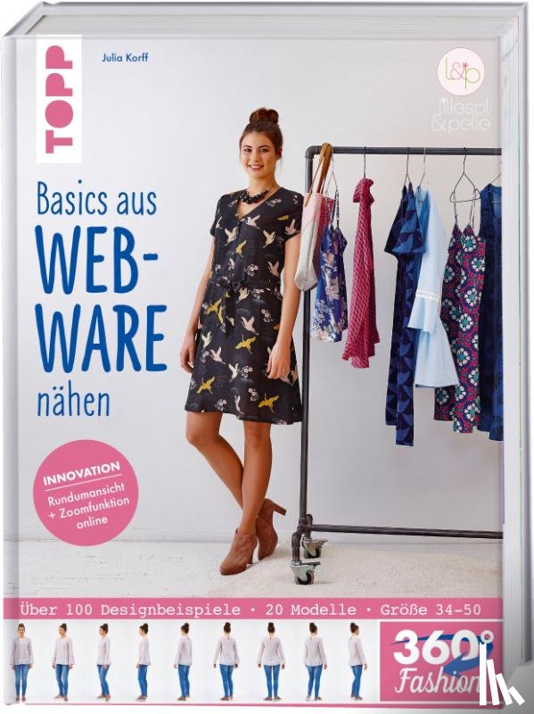 Korff, Julia - 360° Fashion Basics aus Webware nähen
