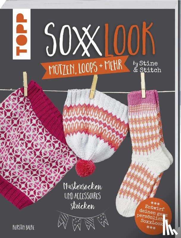 Balke, Kerstin - SoxxLook Mützen, Loops und mehr by Stine & Stitch
