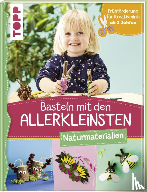 Pypke, Susanne - Basteln mit den Allerkleinsten Naturmaterialien