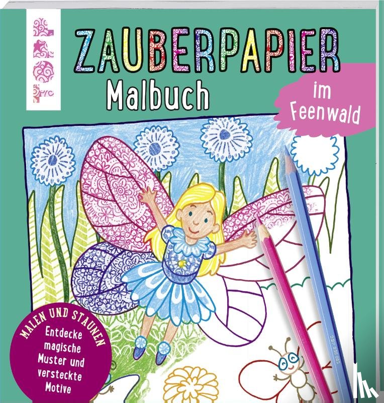 Pautner, Norbert - Zauberpapier Malbuch im Feenwald