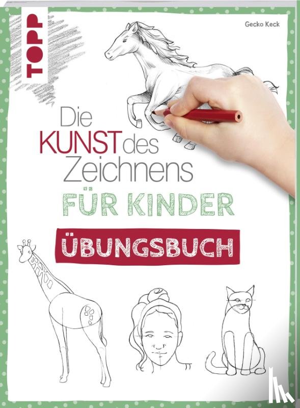 Keck, Gecko - Die Kunst des Zeichnens für Kinder Übungsbuch