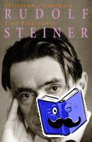 Lindenberg, Christoph - Rudolf Steiner - Eine Biographie