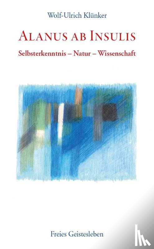 Klünker, Wolf-Ulrich - Alanus ab Insulis