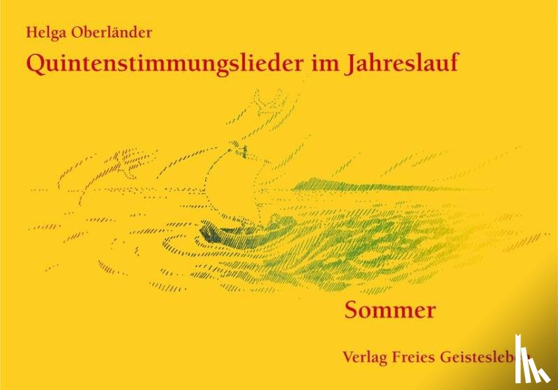 Oberländer, Helga - Quintenstimmungslieder im Jahreslauf. Sommer