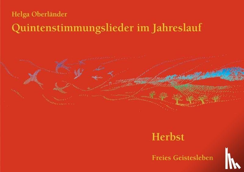 Oberländer, Helga - Quintenstimmungslieder im Jahreslauf. Herbst