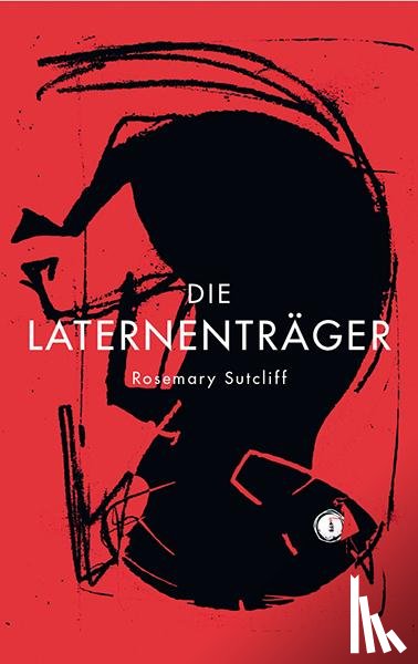 Sutcliff, Rosemary - Die Laternenträger