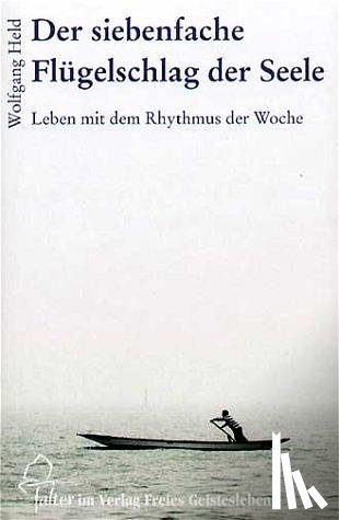 Held, Wolfgang - Der siebenfache Flügelschlag der Seele