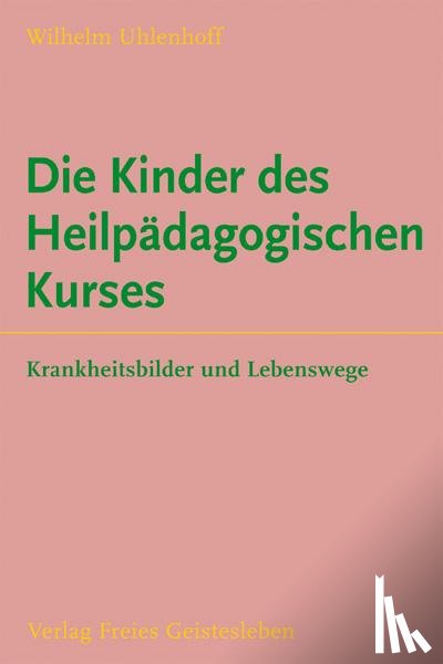 Uhlenhoff, Wilhelm - Die Kinder des Heilpädagogischen Kurses