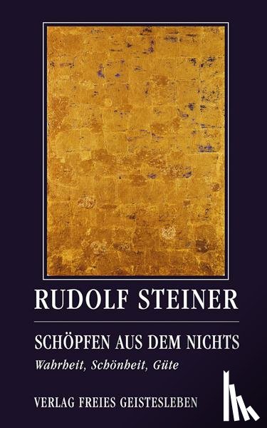 Steiner, Rudolf - Schöpfen aus dem Nichts