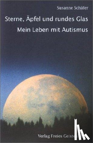 Schäfer, Susanne - Sterne, Äpfel und rundes Glas