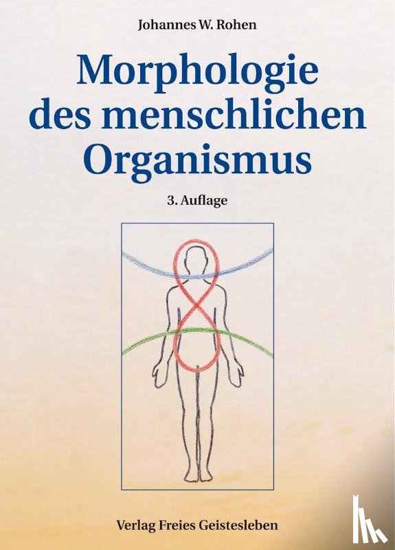 Rohen, Johannes W. - Morphologie des menschlichen Organismus