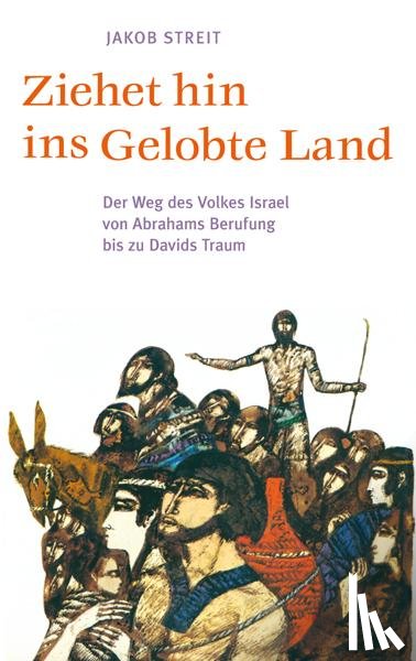 Streit, Jakob - Ziehet hin ins gelobte Land