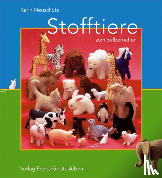 Neuschütz, Karin - Stofftiere zum Selbernähen