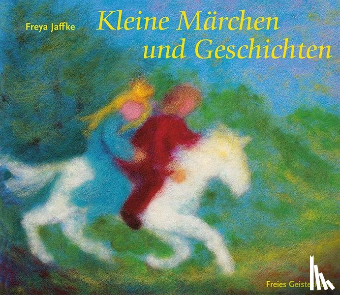Jaffke, Freya - Kleine Märchen und Geschichten zum Erzählen und für Puppenspiele