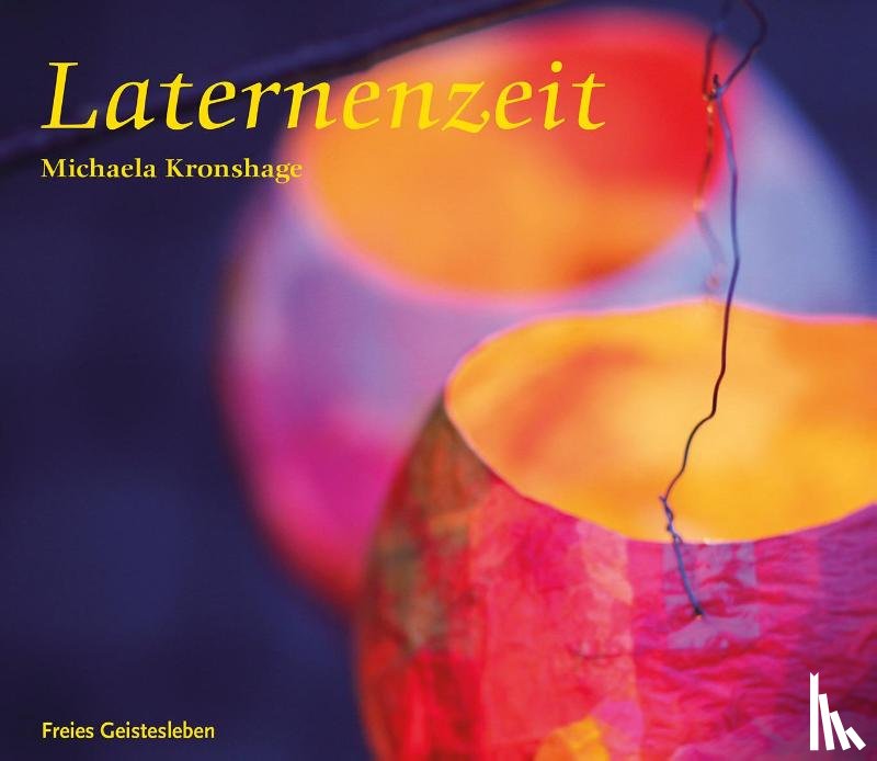 Kronshage, Michaela - Laternenzeit